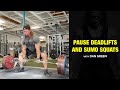 Pause Deadlifts and Sumo Squats with Dan Green
