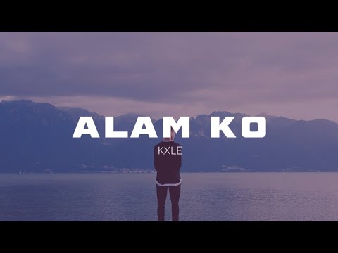 Kxle - Alam ko (Lyrics)