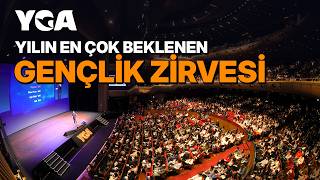 YGA Zirvesi | Yılın En Çok Beklenen Gençlik Zirvesi