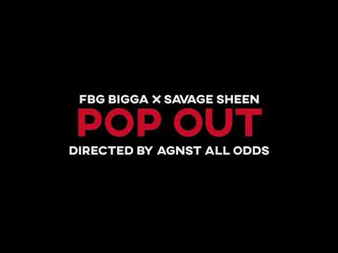 FBG Bigga Ft. Savage Sheen “Pop Out” | Dir. By AAO