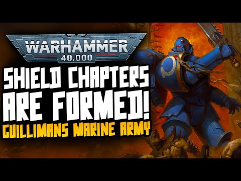 THE SHIELD CHAPTERS have Risen! Guillimans Marine Army! New 40K Lore!