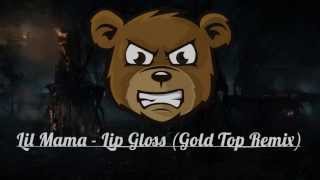 Download lagu Lil Mama - Lip Gloss (Gold Top Remix) mp3