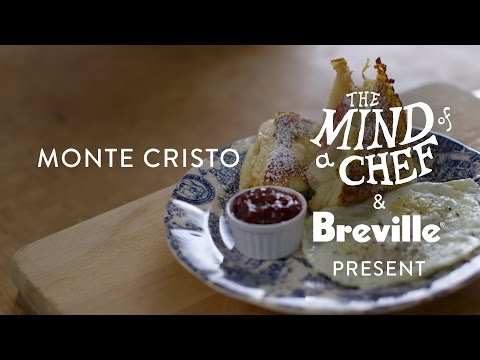 Monte Cristo Recipe from Gabrielle Hamilton Mind of a Chef Powered by Breville