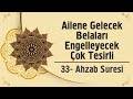 Ailene Gelecek Belaları Engelleyecek Çok Tesirli 33 Ahzab Suresi