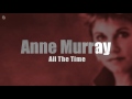 Anne Murray - All the time [HQ]