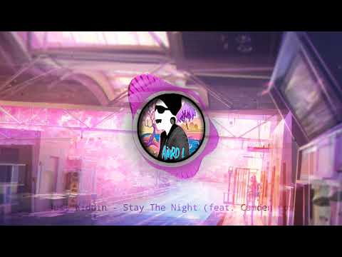 Just Kiddin - Stay The Night (feat. Camden Cox)