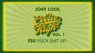 JoeyCool - FSU (F*ck Sh*t Up) | OFFICIAL AUDIO