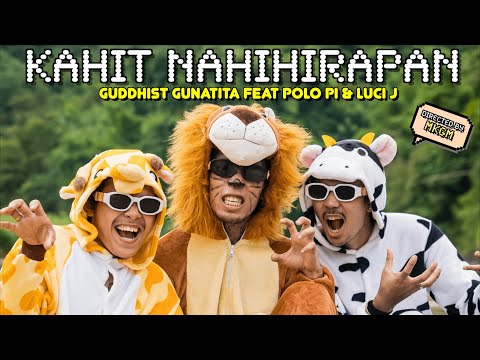 Guddhist Gunatita ft. @PoloPi & @LUCIJMusic1096 - KAHIT NAHIHIRAPAN (Official Music Video)