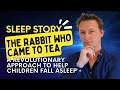 Hypnotic Bedtime Story For Children: The Rabbit Who Came To Tea - The Mind Changers Hypnotic Bedtime Story For Children: The Rabbit Who Came To Tea