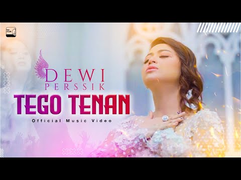 DEWI PERSSIK – TEGO TENAN ( OFFICIAL MUSIC VIDEO )