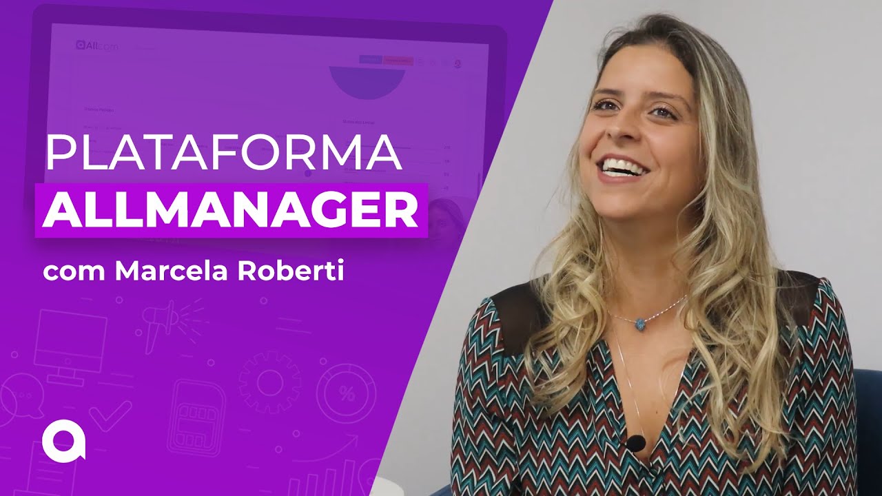 Produtos Allcom | Allmanager e suas funcionalidades com Marcela Roberti
