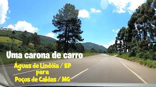 UMA CARONA DE CARRO - ÁGUAS DE LINDÓIA / SP , para POÇOS DE CALDAS / MG . 24/03/2026