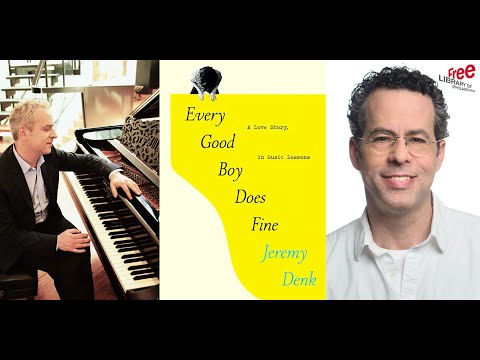 Jeremy Denk | Every Good Boy Does Fine: A Love Story, in Music Lessons
