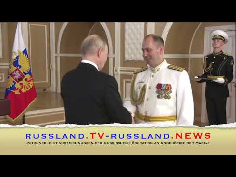 Putin verleiht Auszeichnungen der Russischen Föderation an Angehörige der Marine