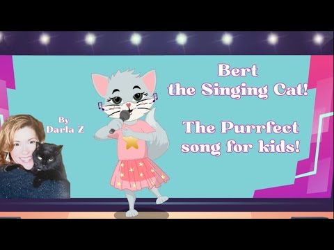 Bert the Singing Cat! The Purrfect Song for Kids!
