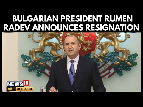 Bulgarian President Rumen Radev Resigns Amid Political ...