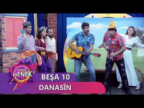 HINEK HENEK - BEŞA10 (DANASÎN)