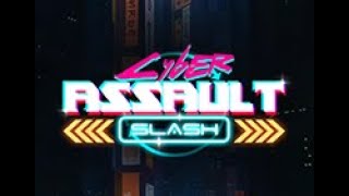 Cyber Assault Slash video preview