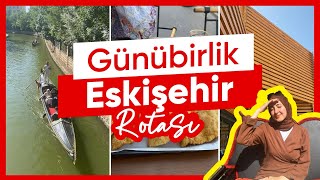 Yüksek Hızlı Tren ile Günübirlik Eskişehir Rotası| Yaptığımız Hatalar ve Önerile