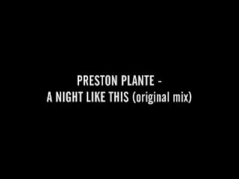 Preston Plante - A Night Like This (original mix)