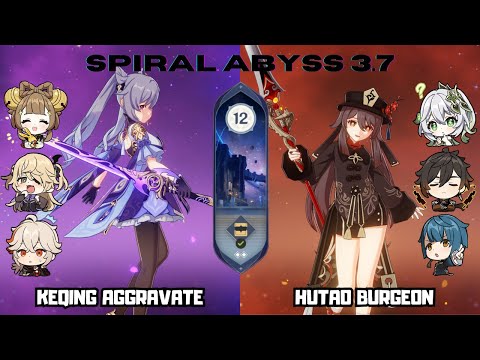 C2 Keqing Aggravate & C1 Hu Tao Burgeon | 3.7 Spiral Abyss Floor 12 | Genshin Impact