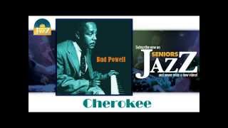 Bud Powell - Cherokee (HD) Officiel Seniors Jazz