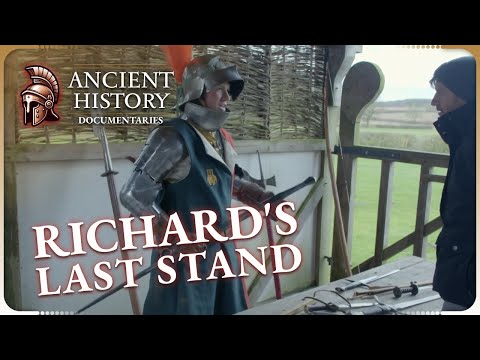 Richard III’s Last Battle | Britain's Lost Battlefields | Ancient History