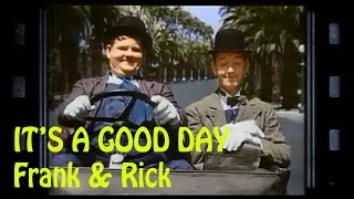 Frank &amp; Rick - It&#39;s a Good Day