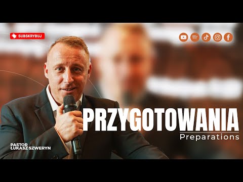 Przygotowania▫️Preparations | Pastor Łukasz Szweryn