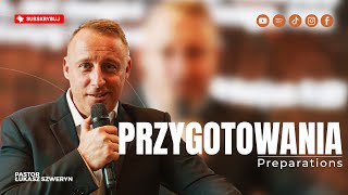 Przygotowania▫️Preparations | Pastor Łukasz Szweryn