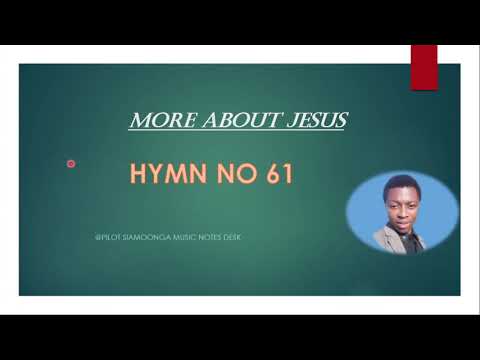 About Jesus | Ndayanda Kunvwa Alimwi Solfa Notes Hymn 61