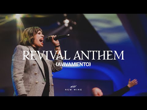 Revival Anthem (avivamiento) - New Wine