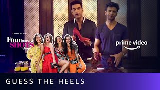 How well do men know women's heels | Four More Shots Please | Sameer Kochhar, Rajeev Siddhartha video