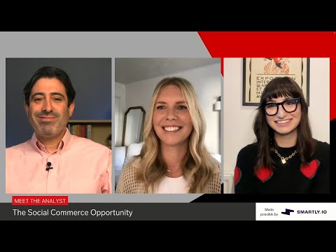 Meet the Analyst: The Social Commerce Opportunity