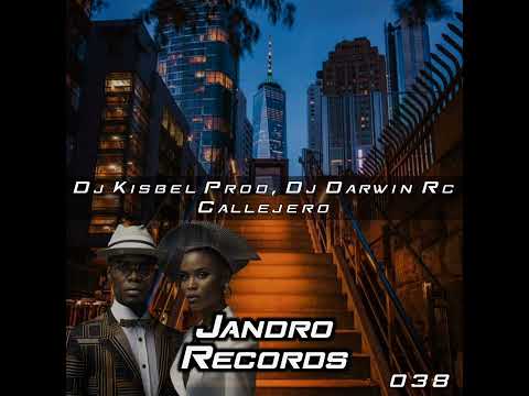 DjKisbel Prod, DjDarwin Rc - Callejero (Original Mix)[Afro House]