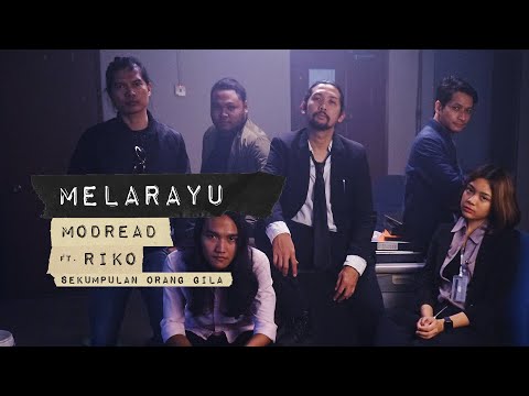 MODREAD FEAT. RIKO ( SEKUMPULAN ORANG GILA ) - MELARAYU ( OFFICIAL MUSIC VIDEO )