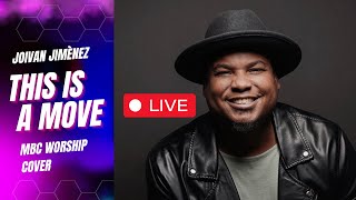 Joivan Jiménez “THIS IS A MOVE” Cover by MBC WORSHIP
