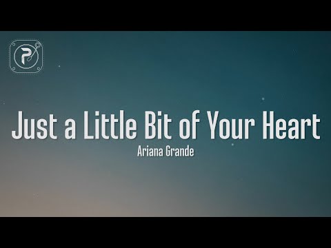 Videoclip de Just A Little Bit Of Your Heart — Ariana Grande