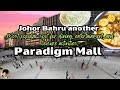 Best Things to DO in Paradigm Shopping Mall JB | Dining, Entertainment & Leisure Johor Bahru