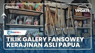 Hadirkan Kerajinan Tangan & Souvenir Asli Papua, Galery Fansowey Berharap Bisa Perkenalkan Papua