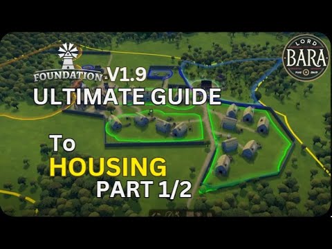 Foundation Ultimate Guide - Housing Part 1 [EA]