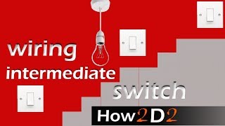3 way switching Intermediate switch LIGHT SWITCH wiring