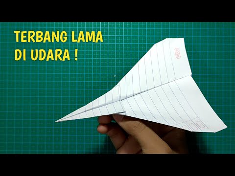 Cara membuat pesawat kertas - TERBANG LAMA !!!