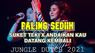 Download lagu SATU ROOM MENANGIS !!! DJ SUKET TEKI VERSI INDONESIA vs ANDAIKAN KAU DATANG KEMBALI JUNGLE DUTCH mp3 Download lagu SATU ROOM MENANGIS !!! DJ SUKET TEKI VERSI INDONESIA vs ANDAIKAN KAU DATANG KEMBALI JUNGLE DUTCH mp3