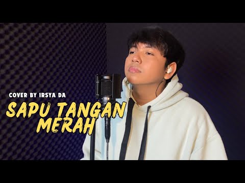 SAPU TANGAN MERAH - IRSYA DA (COVER)