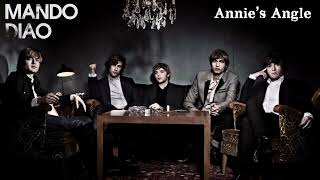 Mando Diao - Annie’s Angle