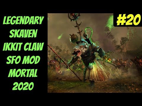 Legendary Ikkit Claw Campaign #20 (Skaven) -- SFO MOD -- Total War: Warhammer 2
