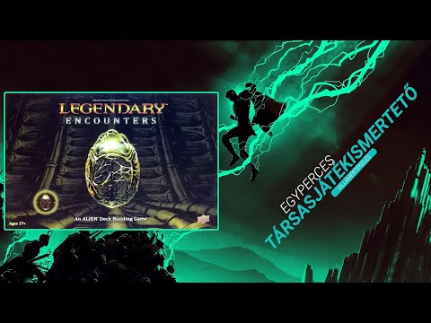 Egyperces társasjátékismertető | #85. Legendary Encounters: An Alien Deck Building Game - Game-Obscura