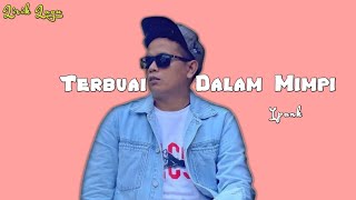 Download lagu Terbuai Dalam Mimpi _Ipank (Lirik Lagu) mp3 Download lagu Terbuai Dalam Mimpi _Ipank (Lirik Lagu) mp3