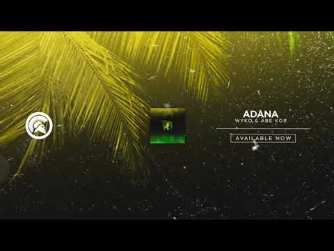 WYKO & Abe Kor - Adana